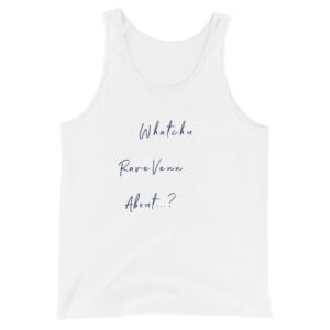 RaveVenn "Whatchu RaveVenn About?" White Men's Tank Top